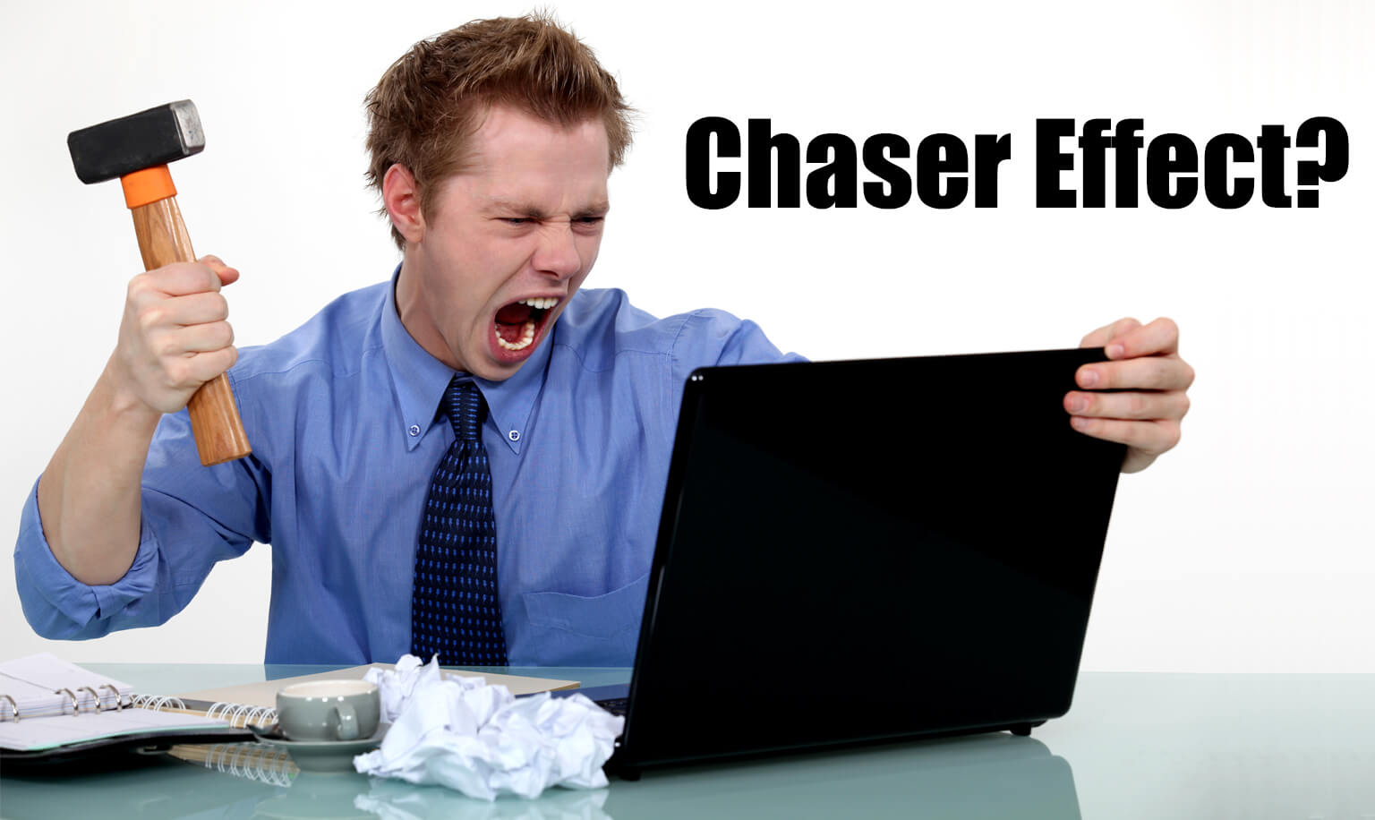 Ce este „Efectul Chaser” si cum sa-l invingeti.